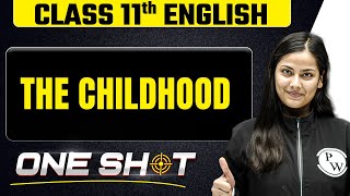 The Childhood in One Shot 🎯Class 11th English [upl. by Shurlock863]