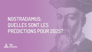 Quelles sont les prédictions de Nostradamus pour 2025 [upl. by Nickolai415]