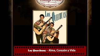 Los Quechuas – Alma Corazón y Vida [upl. by Fleeta521]