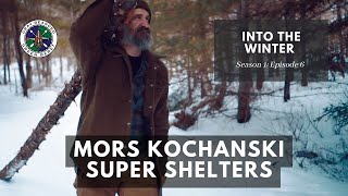 Mors Kochanski Super Shelters S1E6 Into the Winter  Gray Bearded Green Beret [upl. by Tedmann594]