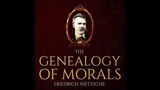 The Genealogy of Morals  The Complete Work  Friedrich Wilhelm Nietzsche  Full Audiobook [upl. by Bulley493]