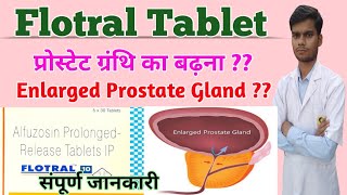 Flotral tablet । flotral 10mg tablet in hindi। Alfuzosin 10 tablet uses in hindi।flotral 10mg tablet [upl. by Sdlonyer]