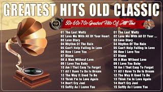 Golden Oldies Greatest Hits Of Classic 50s 60s 70s  Greatest Hits Golden Oldies  Legendary Songs [upl. by Kaehpos]