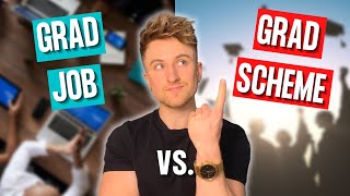 Graduate Job VS Graduate Scheme  Which Is Right For You PROS amp CONS [upl. by Ainafets]