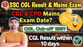 SSC CGL Result Update 💯 SSC CGL 2024 amp CPO Mains Exam Date ✔️ Must Watch this video 👍 [upl. by Aniri]