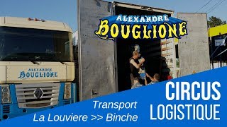 Le Cirque Alexandre Bouglione  Logistique  Circus Transport [upl. by Levitt]