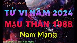 Tử vi 2024 tuổi Mậu Thân 1968 nam mạng [upl. by Llehsad]