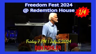 ✝️ Freedom Fest 2024  Friday 7 PM  July 5 2024  Dan Mohler [upl. by Annoit]