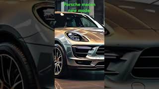 Porsche macan new model subscribe my channel [upl. by Ahsoyem]