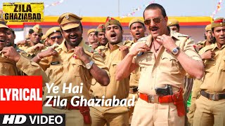 Ye Hai Zila Ghaziabad  Lyrical  Zila Ghaziabad  Sanjay Dutt Vivek Oberoi Arshad Warsi [upl. by Naillimxam]