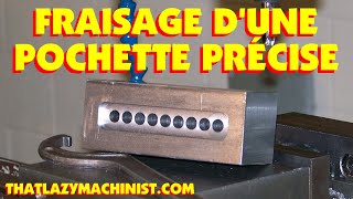 FRAISAGE DUNE POCHETTE PAR COORDONNÉ introduction à lusinage LESPRODUCTIONSMAL THATLAZYMACHINIST [upl. by Sybilla311]