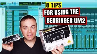 8 Tips For Using The Behringer UM2 Audio Interface In Your Home Studio [upl. by Nosneh673]