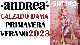 CATÁLOGO ANDREA CALZADO DAMA PRIMAVERA VERANO 2023 [upl. by Heloise]