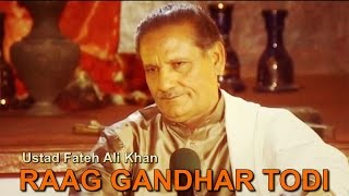 quotRaag Gandhar Todiquot  Ustad Fateh Ali Khan  Classical Music  Virsa Heritage Revievd [upl. by Nnairol]