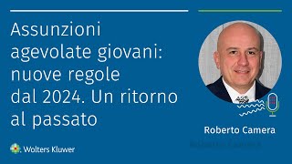 Assunzioni agevolate giovani nuove regole dal 2024 Un ritorno al passato [upl. by Geibel456]