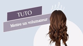 Tutoriel  mettre un volumateur capillaire [upl. by Nyleuqaj119]