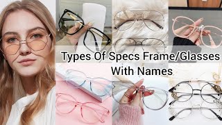 Types of specs frame with namesTypes of glasses for eyes with namesSpectacles for girls with names [upl. by Kcirdahc510]