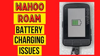 Wahoo Elemnt Roam Battery Charging Issues Not charging At All or Not Charging 100 [upl. by Bethany]