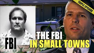 The FBI In Small Towns  TRIPLE EPISODE  The FBI Files [upl. by Kelson]