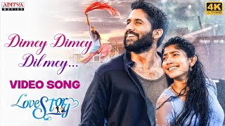 Dimey Dimey Dil Mey 4k Full Video Song  Love Story Movie Songs  Sai Pallavi Naga Chaitanya [upl. by Aldos]