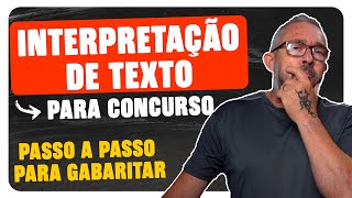 INTERPRETAÇÃO DE TEXTO PARA CONCURSO PÚBLICO Como estudar rápido [upl. by Alberto]