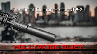 Resilient Suppressors RS9  Hollywood Quiet [upl. by Reggie]