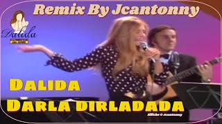 Dalida  quotDarla Dirladadaquot  Remix 2024 © Jcantonny  Clip Officiel HD [upl. by Lubin]