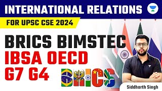 International Relations for UPSC CSE 2024  BRICS BIMSTEC IBSA OECD G7 G4  Siddharth Singh [upl. by Atiuqrahs]