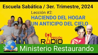 ESCUELA SABÁTICA │3er Trimestre 2024 │Lección 2 │HACIENDO DEL HOGAR UN ANTICIPO DEL CIELO [upl. by Htenywg]