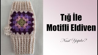 Motifli Eldiven Nasıl Yapılır  Hanım Dilendi Motifli Eldiven [upl. by Eellehs640]