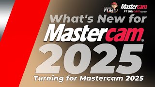 What’s New in Turning for Mastercam 2025 [upl. by Jordans]