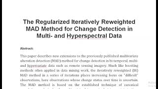 The Regularized Iteratively Reweighted MAD Method for Change Detection in Multi and Hyperspectral D [upl. by Ahsiya]