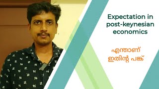 Expectation in postkeynesian economics  Malayalam  Deepesh Manoharan   LIFE ECONOMICS [upl. by Eyaf305]