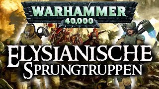 Warhammer 40k Lore  Elysianische Sprungtruppen [upl. by Win]