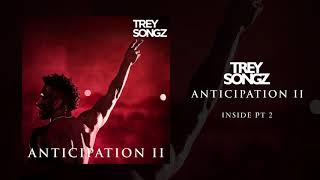 Trey Songz  Inside PT 2 Official Audio [upl. by Notreve855]