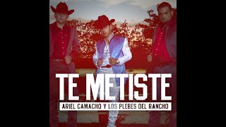 Te metiste  Ariel Camacho Lyrics [upl. by Ruy]