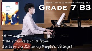 Grade 7 B3  Ni Hongjin  Cradle Song  ABRSM Piano Exam 20212022  Stephen Fung 🎹 [upl. by Dougie]