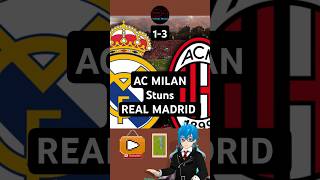 AC Milan Shocks Real Madrid with a 31 Victory at Bernabeu sports football acmilan realmadrid [upl. by Nyrhtak]