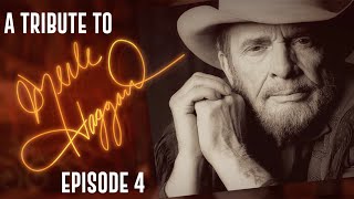 A Tribute to Merle Haggard Episode 4 [upl. by Creedon]