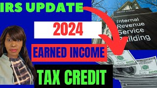 TAX TIPS 2024 EARNED INCOME TAX CREDIT 2024 [upl. by Baskett436]