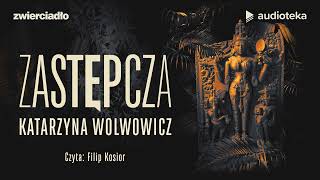 quotZastępczaquot Katarzyna Wolwowicz  audiobook [upl. by Cida294]