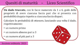 Maturità 2023  Calcolo delle probabilità dado truccato  QUESITO 2 [upl. by Halimak]