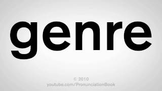 How To Pronounce Genre [upl. by Ieppet]