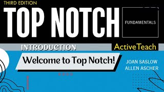 Top Notch Fundamentals Welcome to Top Notch Third Edition [upl. by Ardnekan]