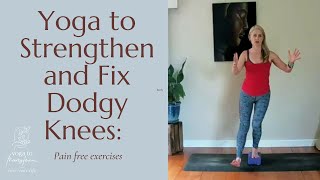 Yoga to Strengthen and Fix Dodgy Knees PainFree Exercises [upl. by Acenahs694]