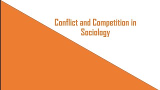 Conflict and Competition in Sociology [upl. by Hamehseer]