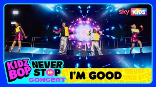 KIDZ BOP Kids  Im Good KIDZ BOP Never Stop LIVE Tour [upl. by Sigismond]