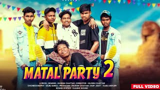 Matal Party 2  new ho video song singer Mujesh chattar 2024 [upl. by Leugim]