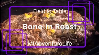 Field to Table Bone in Venison Neck Roast MIAdventureLife [upl. by Oiratno]