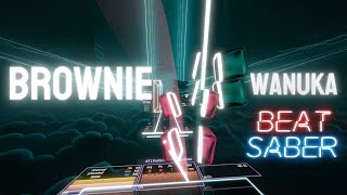 BROWNIE  Wanuka  Beat Saber [upl. by Ycniuqal]